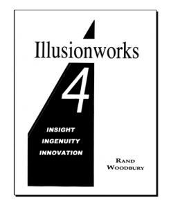 Illusion-works 4 - Insight, Ingenuity & Innovation by Rand Woodbury - Book
