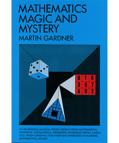 Mathematics, Magic & Mystery by Martin Gardner - Book