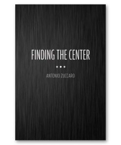 Finding the Center by Antonio Zuccaro - Book