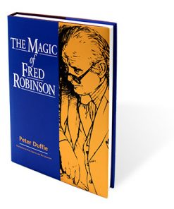 Magic of Fred Robinson by Peter Duffie - Book