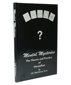 Mental Mysteries: The Theory and Practice of Mentalism by E. R. Hutchison - Book