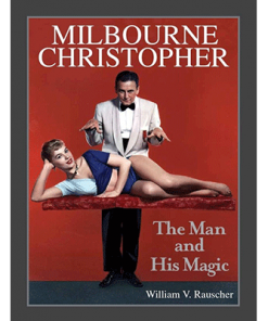 Milbourne Christopher The Man and His Magic by Willaim Rauscher - Book