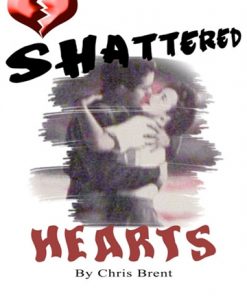Shattered Hearts - Chris Bent