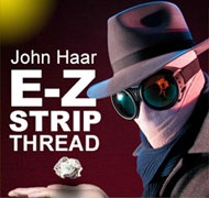 E-Z Strip Thread - John Haar