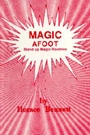 MAGIC AFOOT - Horace Bennett