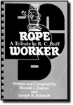 Rope Worker (A tribute to RC Buff) book - Dayton & Joseph K. Schmidt