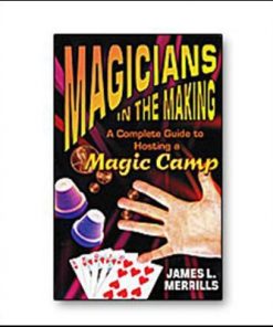 Magicians in the Making (book) - James L. Merills Magicians in the Making (book) - James L. Merills