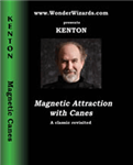 Magnetic Attraction with Canes (DVD) - Kenton