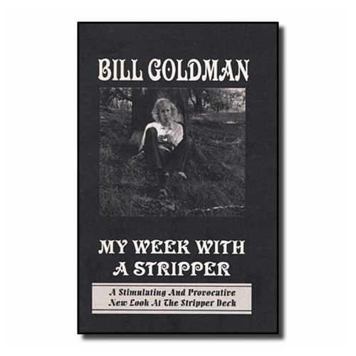 My Week With A Stripper by Bill Goldman - Book My Week With A Stripper by Bill Goldman - Book