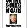 On the Shoulders of Giants (Book & DVD) - Roger Crosthwaite