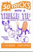 50 tricks with a Thumb Tip (book) - Milbourne Christopher