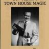 Bev Taylor's Town House Magic - Bruce Hetzler