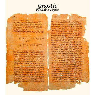 Gnostic by Cedric Taylor - eBook DOWNLOAD Gnostic by Cedric Taylor - eBook DOWNLOAD