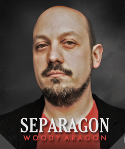 Separagon by Woody Aragon & Lost Art Magic