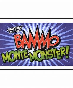 Bammo Monte Monster - Bob Farmer