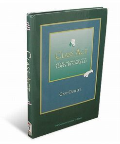 Class Act - Tony Binarelli book by Ouellet