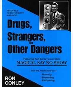 Drugs Strangers & Other Dangers Drugs Strangers & Other Dangers