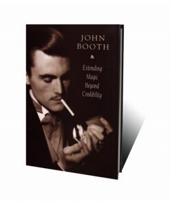 Extending Magic Beyond Credibility by John Booth - Book