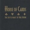 House of Cards / Life & Magic of Paul Rosini (book ) -Chuck Romano House of Cards / Life & Magic of Paul Rosini (book ) -Chuck Romano