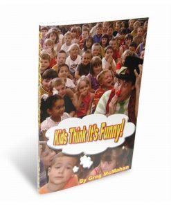 Kids Think It's Funny by Greg McMahan - Book