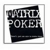 Matrix Poker Wakeling / Steinmeyer Matrix Poker Wakeling / Steinmeyer