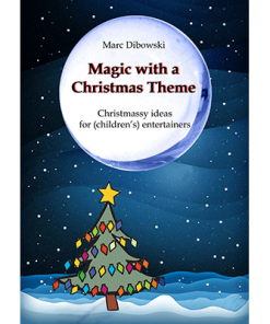 Magic with a Christmas Theme by Marc Dibowski - eBook DOWNLOAD