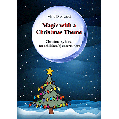 Magic with a Christmas Theme by Marc Dibowski - eBook DOWNLOAD Magic with a Christmas Theme by Marc Dibowski - eBook DOWNLOAD