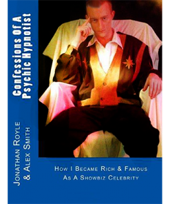 Confessions of a Psychic Hypnotist by Jonathan Royle and Alex-Leroy - ebook DOWNLOAD