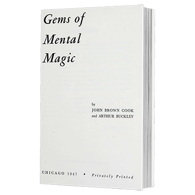 Gems of Mental Magic by Arthur Buckley and The Conjuring Arts Research Center - eBook DOWNLOAD Gems of Mental Magic by Arthur Buckley and The Conjuring Arts Research Center - eBook DOWNLOAD