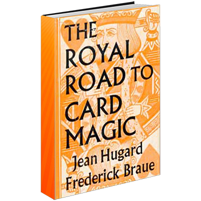 Royal Road to Card Magic by Hugard & Conjuring Arts Research Center - eBook DOWNLOAD Royal Road to Card Magic by Hugard & Conjuring Arts Research Center - eBook DOWNLOAD