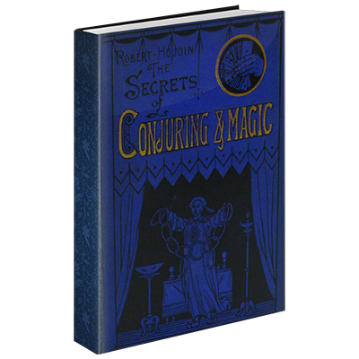 Secrets of Conjuring And Magic by Robert Houdin & The Conjuring Arts Research Center - eBook DOWNLOAD Secrets of Conjuring And Magic by Robert Houdin & The Conjuring Arts Research Center - eBook DOWNLOAD