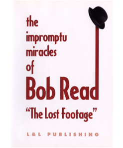The Impromptu Miracles of Bob Read 