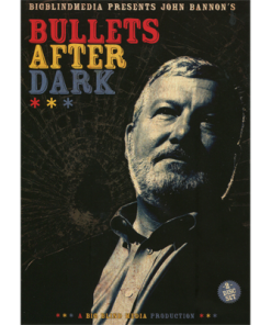 Bullets After Dark (2 download Set) by John Bannon & Big Blind Media