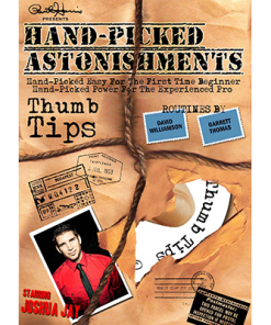 Hand-picked Astonishments (Thumb Tips) by Paul Harris and Joshua Jay video DOWNLOAD