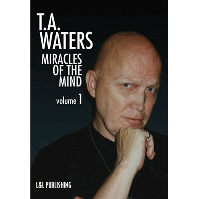 Miracles of the Mind Vol 1 by TA Waters - video DOWNLOAD Miracles of the Mind Vol 1 by TA Waters - video DOWNLOAD