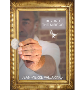 Beyond the Mirror by Jean-Pierre Vallarino - Trick