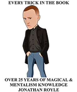 Every Trick in the Book (Over 25 Years of Magical & Mentalism Knowledge) by Jonathan Royle - eBook DOWNLOAD