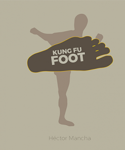 Kung Fu Foot (Gimmick and Online Instructions) by Héctor Mancha - Trick