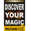 Discover Your Magic by Wolfgang Riebe eBook DOWNLOAD Discover Your Magic by Wolfgang Riebe eBook DOWNLOAD