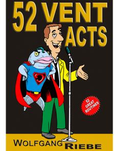 52 Vent Acts by Wolfgang Riebe eBook DOWNLOAD