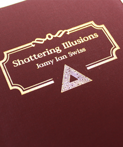 Shattering Illusions by Jamy Ian Swiss - Book