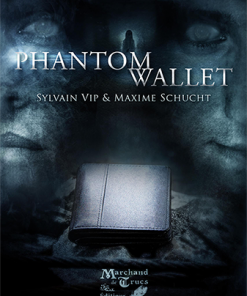 Phantom Wallet by Sylvain Vip & Maxime Schucht & Marchand de Trucs - Trick