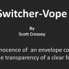 Switcher-Vope by Scott Creasey video DOWNLOAD