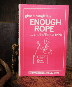 Give a Magician Enough Rope... and He'll do a Trick! (Out of Print) by Lewis Ganson - Book