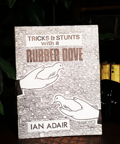 Tricks & Stunts with a Rubber Dove by Ian Adair - Book