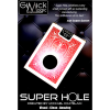 SUPER HOLE (RED) by Mickael Chatelain - Trick SUPER HOLE (RED) by Mickael Chatelain - Trick