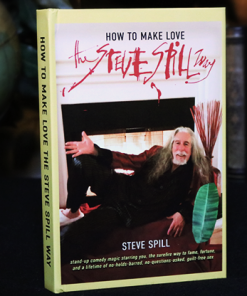 How To Make Love The Steve Spill Way by Steve Spill - Book