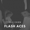 Flash Aces by Eric Chien video DOWNLOAD Flash Aces by Eric Chien video DOWNLOAD