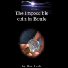 The Impossible Coin in Bottle by Ray Roch Ebook DOWNLOAD The Impossible Coin in Bottle by Ray Roch Ebook DOWNLOAD