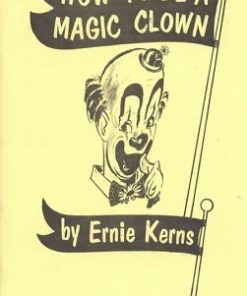 How to be a Magic Clown (book) - Ernie Kerns